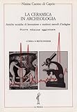 Image de Ceramica in archeologia 2: Antiche tecniche di lavorazione e moderni metodi di indagine. Nuova edizione ampliata (Studia Archaeologica) (Italian Editi