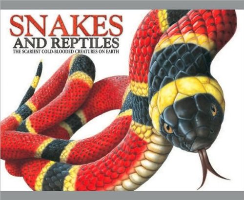 Snakes and Reptiles The Scariest Cold-Blooded C... 1435107748 Book Cover
