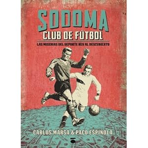 Sodoma Club de Fútbol (Spanish Edition)