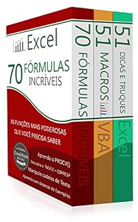 Livro Domine o Excel ® (3 em 1): Excel - 70 Fórmulas Incríveis, Excel - 51 Macros incríveis e 51 Dicas e Truques Incríveis