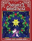 Merry Christmas Stain Glass Coloring Book: Fun, Easy, and Relaxing Coloring Pages for Adults by