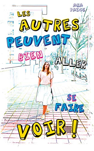 Les autres peuvent bien aller se faire voir ! by 