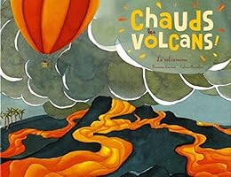 Chauds les volcans !