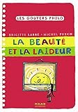 La Beaute ET LA Laideur (French Edition) by