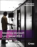Mastering Microsoft Lync Server 2013 by Keith Hanna (2013-06-04) by Keith Hanna;Nathan Winters