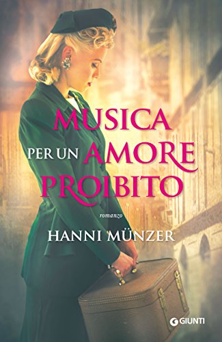 Musica per un amore proibito (Le farfalle del Terzo Reich Vol. 1) (Italian Edition)