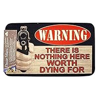 Atokker Door Mats Custom There is Nothing Here Worth Dying for Funny Decorative Doormat Indoor/Outdoor Doormat Nonwoven Fabric Non Slip 23.6 (L) X 15.7 (W) Inches