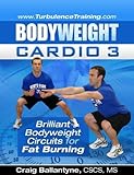 Turbulence Training Bodyweight Cardio 3 Workout Program