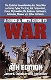A Quick & Dirty Guide to War: Briefings on Present & Potential Wars, 4th Edition by James F. Dunnigan, Austin Bay