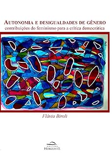 Livro Autonomia e desigualdades de gênero; contribuições do feminismo para a crítica democrática
