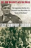 Front cover for the book Easy Company Soldier: The Legendary Battles of a Sergeant from World War II's "Band of Brothers" by Don Malarkey
