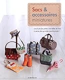SACS & ACCESSOIRES MINIATURES (French Edition) by 