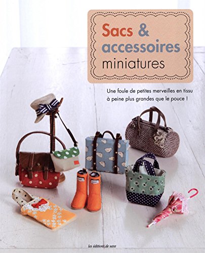 SACS & ACCESSOIRES MINIATURES (French Edition) by COLLECTIF