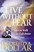 Live Without Fear: Learn to Walk in God's Power and Peace - Book by Creflo Dollar
