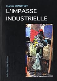 L' impasse industrielle