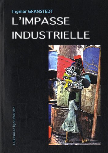 L' impasse industrielle