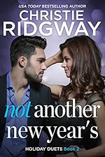 Not Another New Year's (Holiday Duet Book 2) (Holiday Duet Series)
