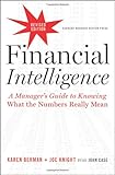 Financial Intelligence, Revised Edition: A Manager's Guide to Knowing What the Numbers Really Mean cover