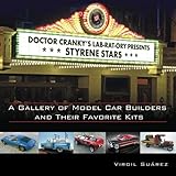 Styrene Stars: A Gallery of Model Car Builders and Their Favorite Kits