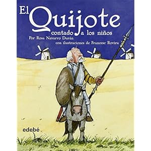 El Quijote, Contado a Los Ninos / Quixote, Told to the Children (clasicos contado a los ninos / Classics Told to the Children) (Spanish Edition)