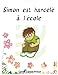 Simon est harcelé à l'école - Livre pour enfant sur le harcèlement scolaire (French Edition) by Carine Lesage-Prévot