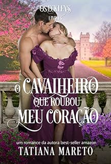 Livro O Cavalheiro que Roubou meu Coração (Os Eckleys Livro 5)