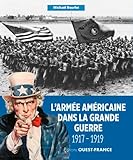 L'armée américaine dans la grande guerre : 1917-1919 by 