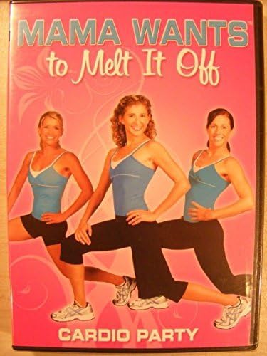 Mama Wants to Melt It Off Cardio Party