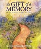 The Gift of a Memory: A Keepsake to Commemorate the Loss of a Loved One (Marianne Richmond) by Marianne Richmond