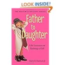 Father To Daughter Revised Edition Life Lessons On Raising A Girl Harry H Harrison Jr