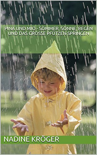 Amazon Com Pina Und Mio Sommer Sonne Regen Und Das Grosse