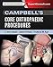 Campbell's Core Orthopaedic Procedures