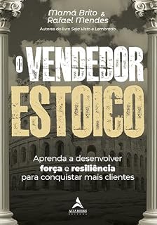 Livro O vendedor estoico: aprenda a desenvolver força e resiliência para conquistar mais clientes
