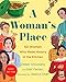 A Woman's Place: The Inventors, Rumrunners, Lawbreakers, Scientists, and Single Moms Who Changed the World with Food