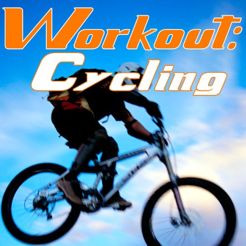 Workout Cycling Uptempo Music For Your Bike Ride by