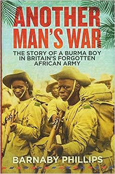 Amazon Com Another Man S War The Story Of A Burma Boy In