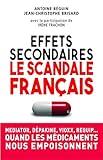 Effets secondaires : le scandale français (French Edition) by 
