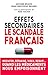 Effets secondaires : le scandale français (French Edition) by 