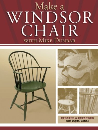 Make a Windsor Chair: The Updated and Expanded Classic