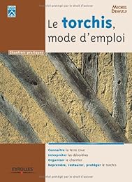 Le  torchis, mode d'emploi