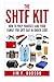 The SHTF Kit: How to Prep Yourself and Your Family for SHTF Day for Under $1,500