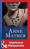 Front cover for the book Impetuous Masquerade by Anne Mather