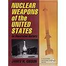 Nuclear Weapons of the United States: An Illustrated History (Schiffer Military History)