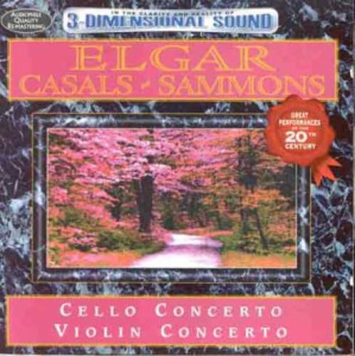 Elgar - Cello Concerto; Violin Concerto