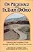 On Pilgrimage with Fr. Ralph DiOrio: Following the Footpaths of Faith through the Holy Land, Rome, and Lourdes by 