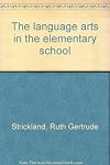 The Language Arts in the Elementary School