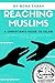 Reaching Muslims: A Christian's Guide to Islam by Mona Sabah
