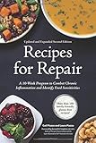 Recipes for Repair: The Expanded and Updated Second Edition: A 10-Week Program to Combat Chronic Inflammation and Identify Food Sensitivities