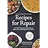 Recipes for Repair: The Expanded and Updated Second Edition: A 10-Week Program to Combat Chronic Inflammation and Identify Food Sensitivities
