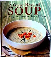 A Great Bowl of Soup 1402731183 Book Cover